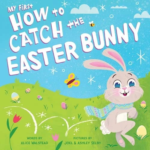 My First How To Catch The Easter Bunny 3 My First How To Catch The Easter Bunny