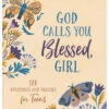 God Calls You Blessed, Girl - Devotions And Prayers For Teens -Country Christmas Loft gy9oeyv7gpawrqaxvbbq