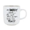 My Daddy Issue: Why Can't There Be More Dads Like You?! - Mug -Country Christmas Loft jobyibsu8fqzsh1mfmrt