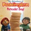 Harper Collins The Adventures Of Paddington: Pancake Day! -Country Christmas Loft spanqub6tbffjcc9zump