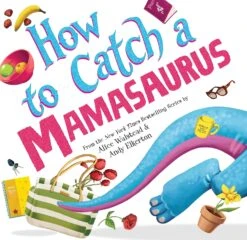 How To Catch A Mamasaurus (HC)