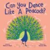 Can You Dance Like A Peacock? Hardcover – Picture Book -Country Christmas Loft yfc9hcjooixa4hmvrsps